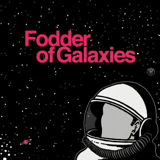 Fodder of Galaxies