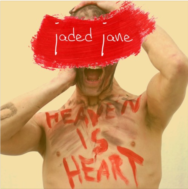 Jaded Jane Heaven is Heart
