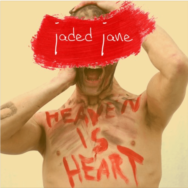 Jaded Jane Heaven is Heart
